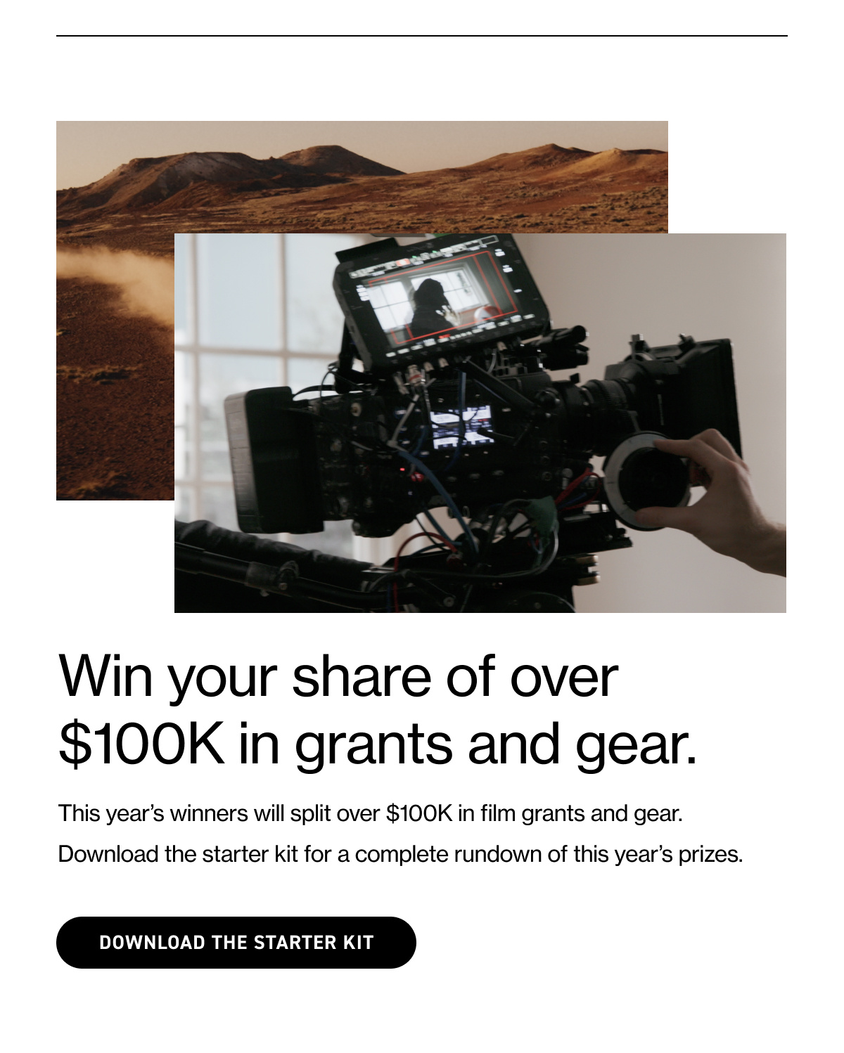 Win your share of over $100k in grants and gear.
